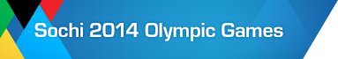 ソチオリンピック2014 -Sochi 2014 Olympic Games-